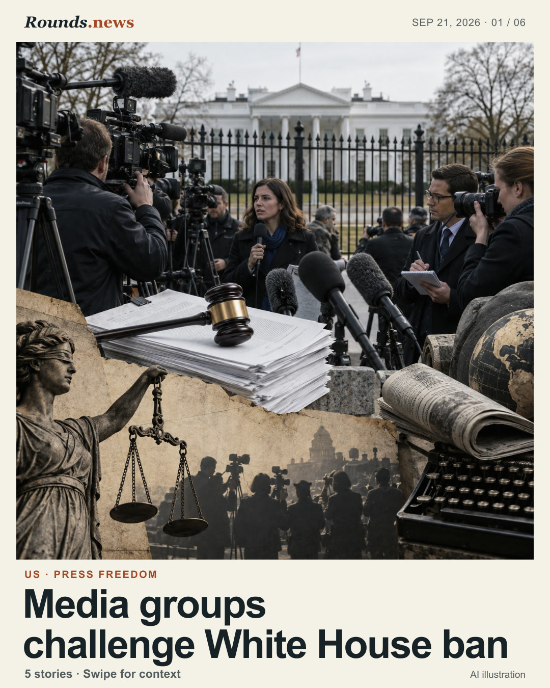 Card 1/6. Media groups challenge White House ban. White House press gate with cameras, legal papers and microphones, free press theme AI editorial illustration. Rounds.news AI editorial illustration. Source: CNBC.