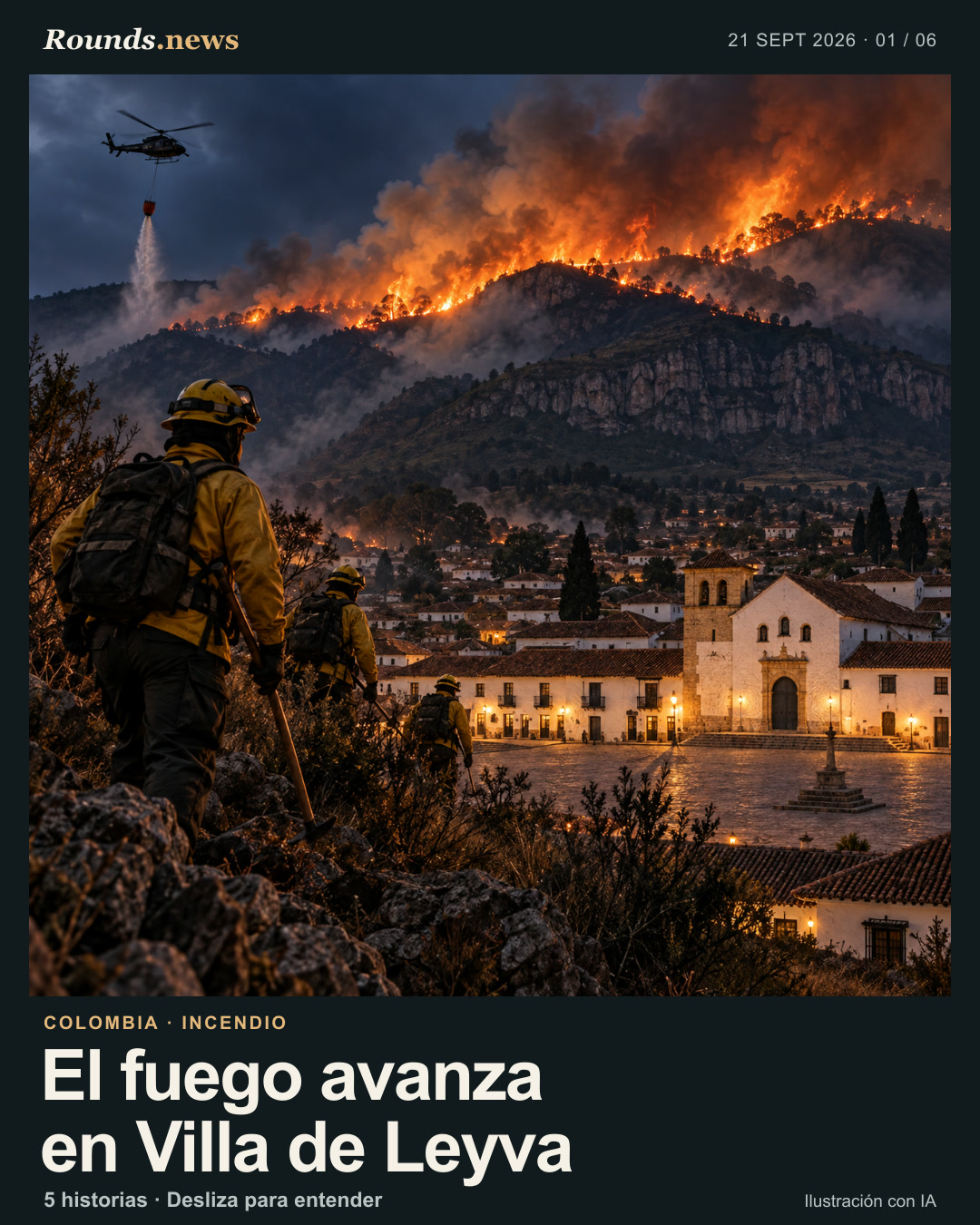 Tarjeta 1/6. El fuego avanza en Villa de Leyva. Wildfire smoke and firefighters on a mountain ridge above Villa de Leyva. Ilustración editorial con IA. Rounds.news AI editorial illustration. Fuente: Infobae.