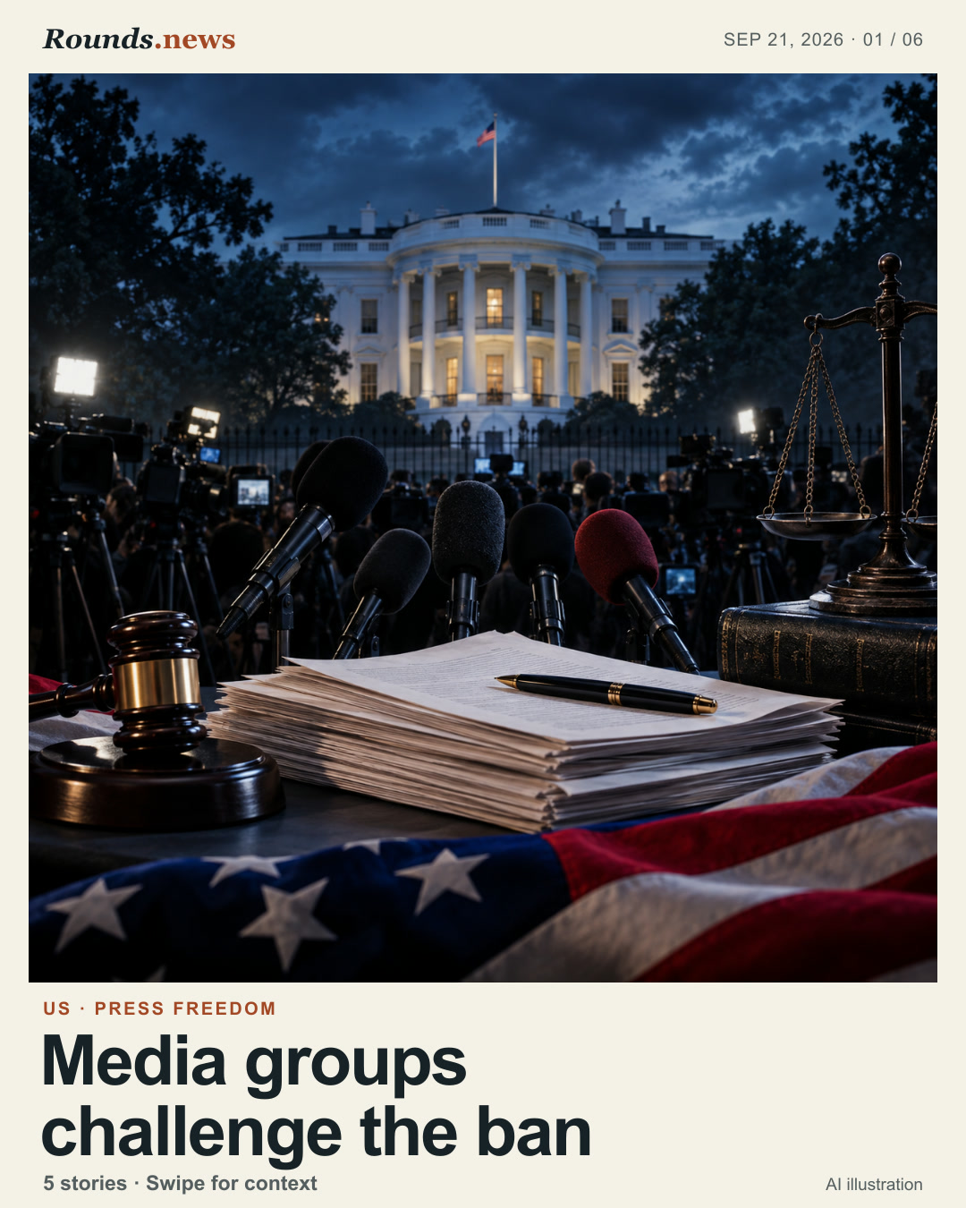 Card 1/6. Media groups challenge the ban. Press microphones and legal papers outside a White House style building. AI editorial illustration. Rounds.news AI editorial illustration. Source: CNBC.