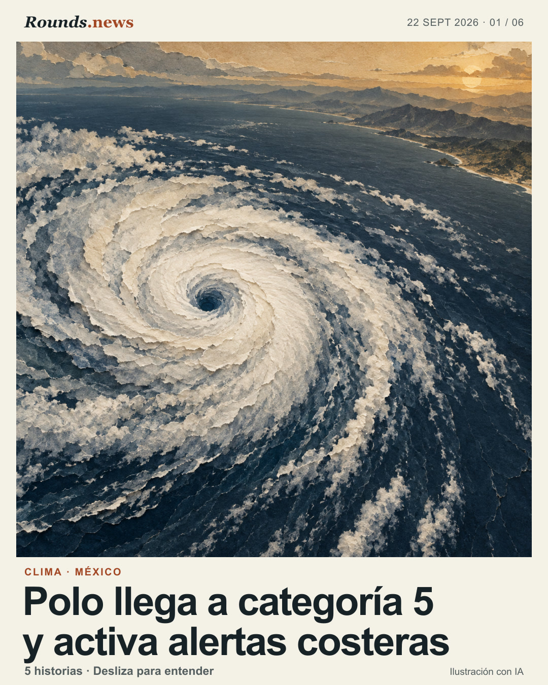 Tarjeta 1/6. Polo llega a categoría 5 y activa alertas costeras. Ilustración conceptual de un gran ciclón en espiral sobre el Pacífico, con una costa lejana bajo luz ocre; no es una imagen satelital ni un pronóstico. Ilustración editorial con IA. Rounds.news owned AI illustration. Fuente: BBC Mundo.