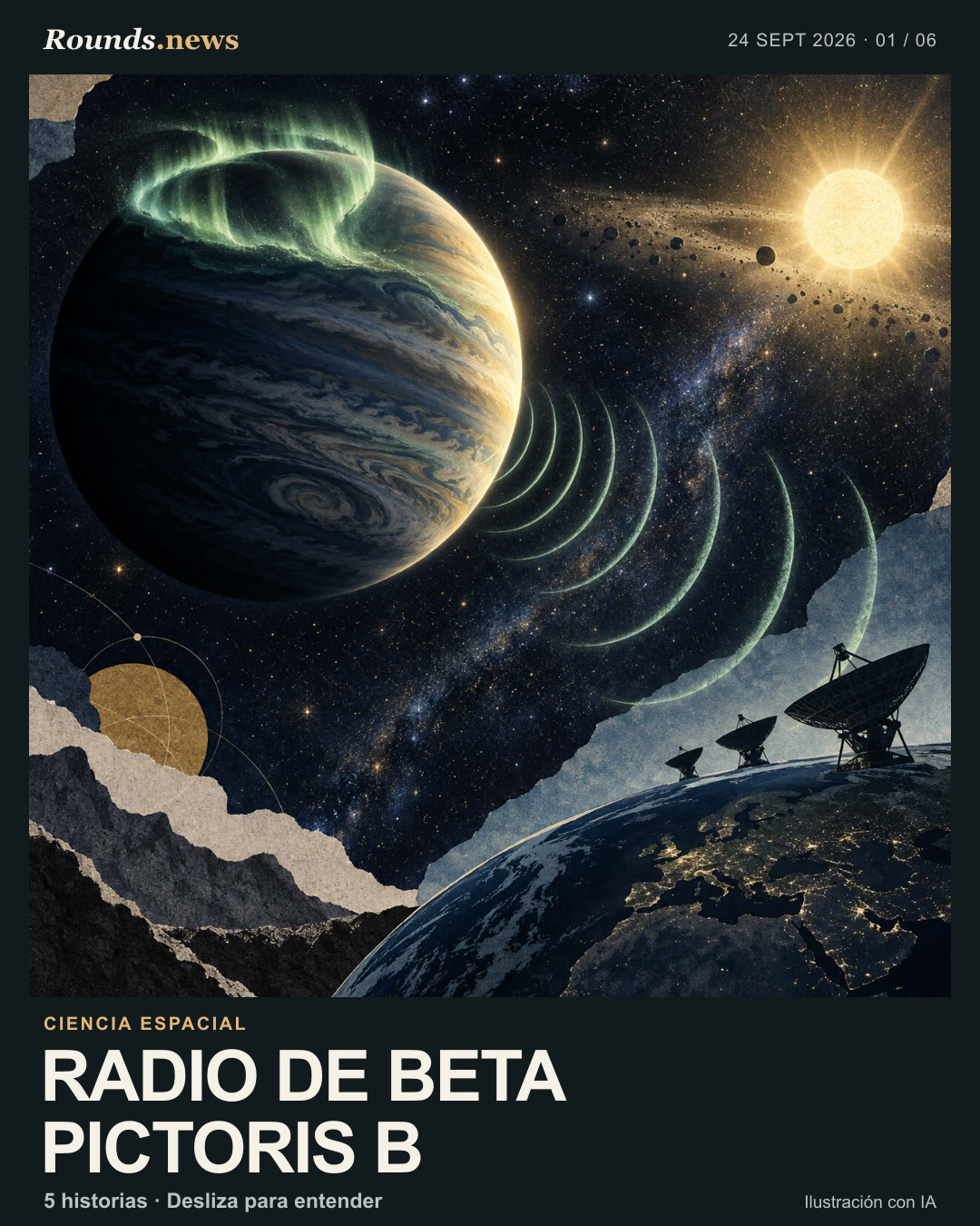 Tarjeta 1/6. RADIO DE BETA PICTORIS B. Beta Pictoris b muestra auroras verdes y ondas de radio naturales frente a una antena parabólica terrestre. Ilustración editorial con IA. Ilustración editorial de Rounds.news generada con IA. Fuente: Xataka.