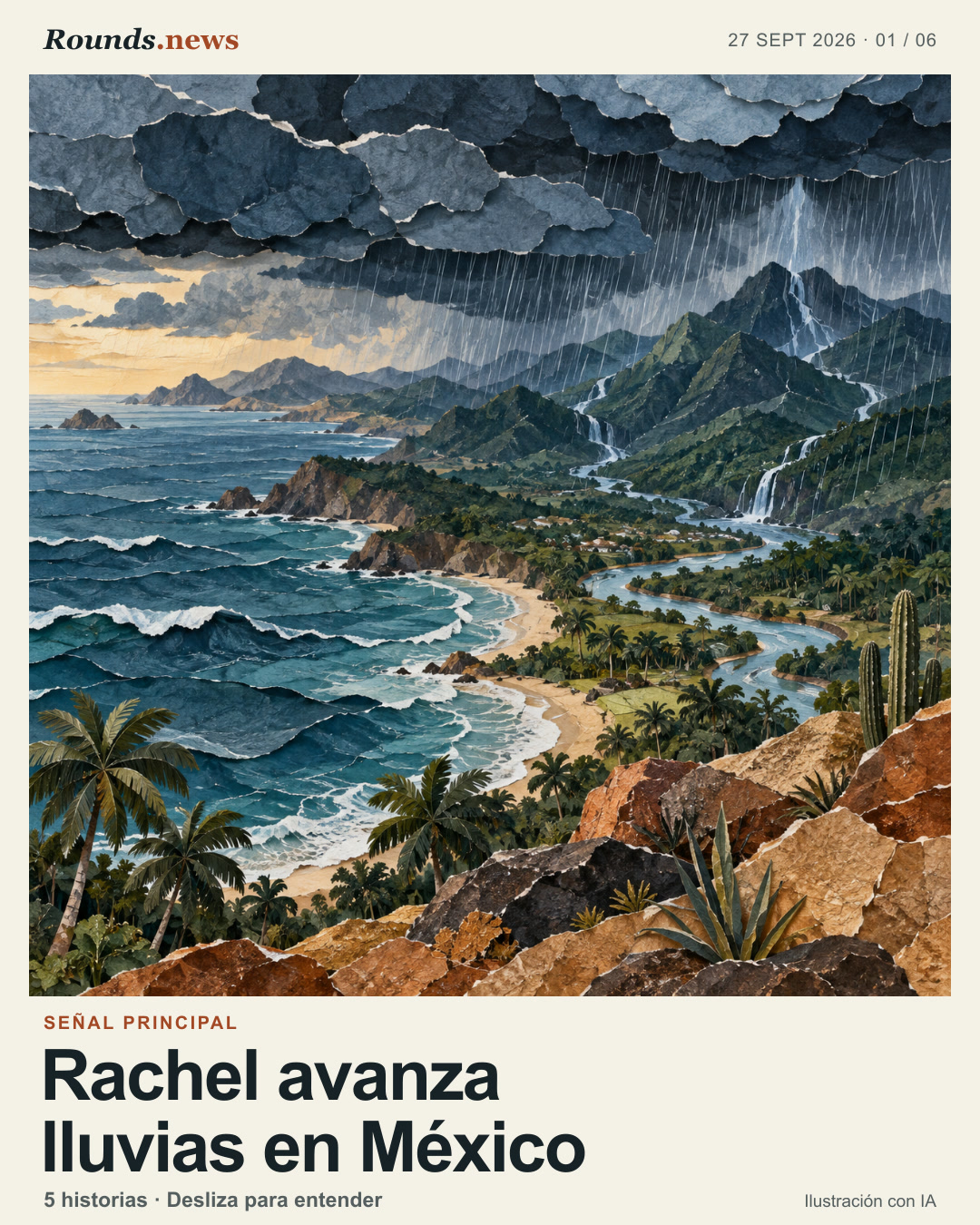 Tarjeta 1/6. Rachel avanza lluvias en México. Nubes azul pizarra descargan lluvia sobre montañas y una costa tropical conceptual con cauces y vegetación; collage ilustrativo, no mapa ni fotografía. Ilustración editorial con IA. Ilustración editorial generada con IA por Rounds.news. Fuente: Infobae.