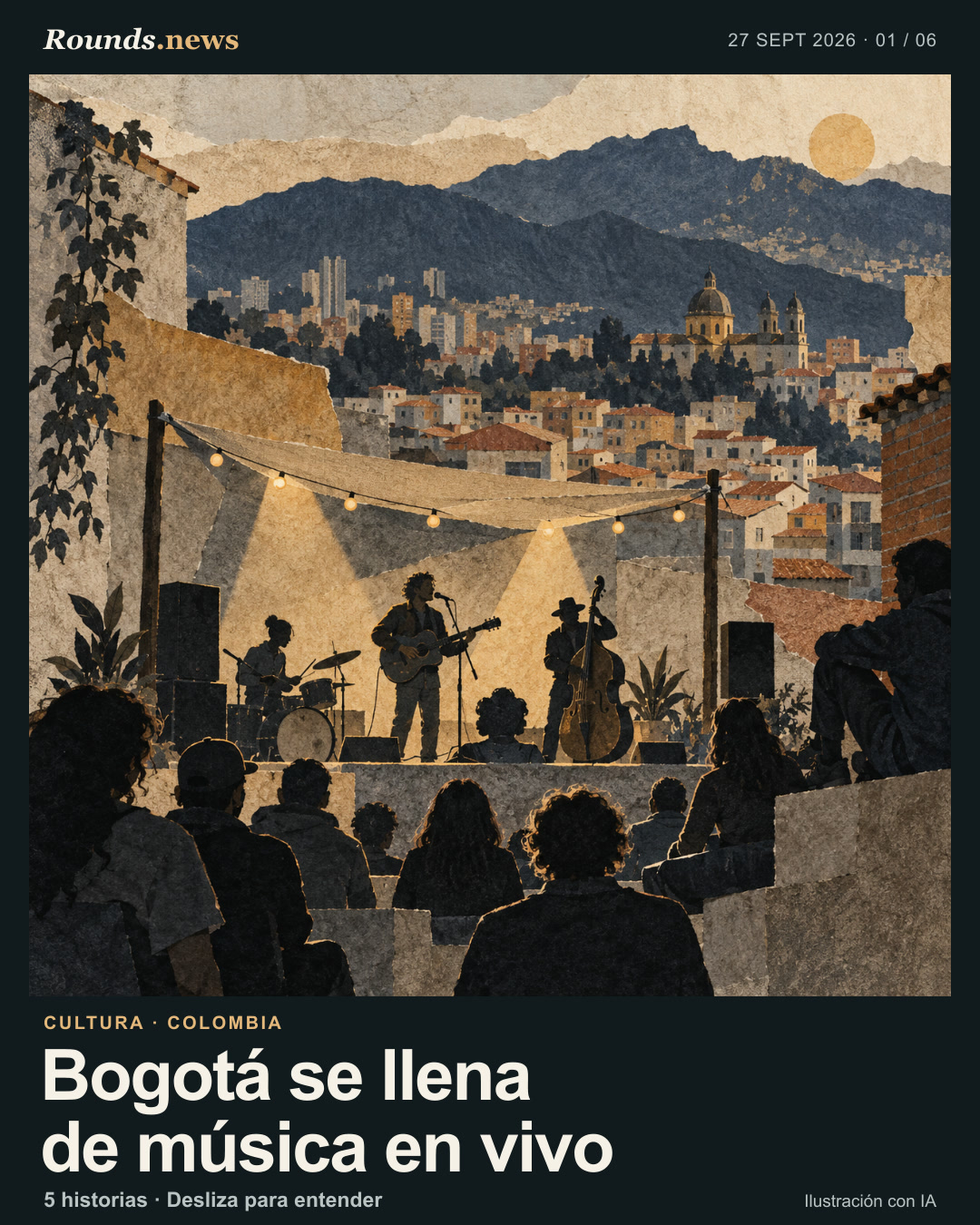 Tarjeta 1/6. Bogotá se llena de música en vivo. Collage de un pequeño escenario de música en vivo al aire libre, músicos y público en silueta ante tejados y montañas urbanas. Ilustración editorial con IA. Ilustración editorial generada por IA para Rounds.news. Fuente: Infobae.