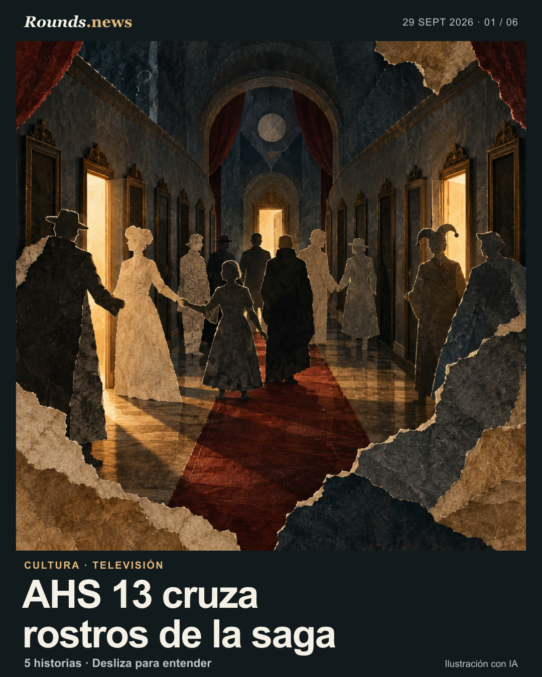 Tarjeta 1/6. AHS 13 cruza rostros de la saga. Un pasillo de teatro reúne siluetas abstractas frente a puertas iluminadas, como metáfora del cruce de personajes de una antología. Ilustración editorial con IA. Original AI illustration created for Rounds.news. Fuente: Infobae.