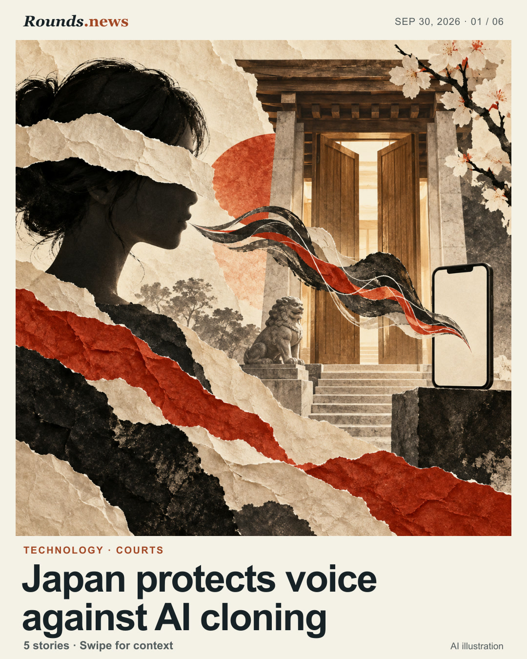 Card 1/6. Japan protects voice against AI cloning. Conceptual paper collage of a silhouetted performer, abstract sound ribbons, a Japanese-style court doorway and a blank phone screen, representing a voice-rights dispute involving AI-generated copies. AI editorial illustration. Rounds.news editorial illustration, generated with OpenAI. Source: The Guardian.